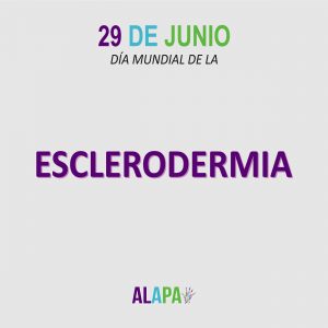 29 de junio - Día Mundial de la Esclerodermia