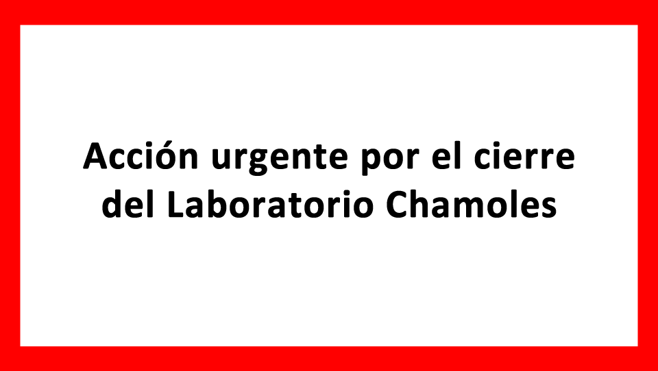 Acción urgente por el cierre del Laboratorio Chamoles