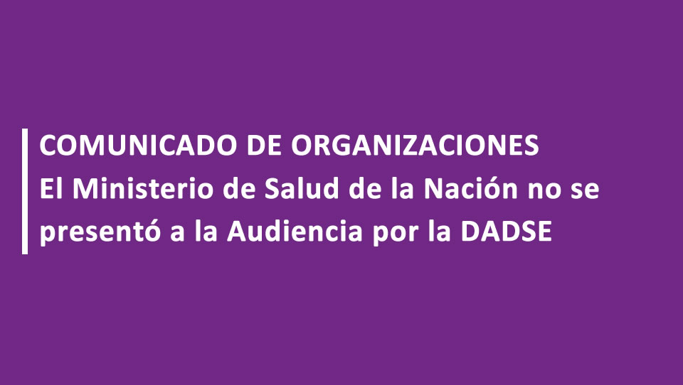 El Ministerio de Salud no se presentó a la Audiencia por la DADSE