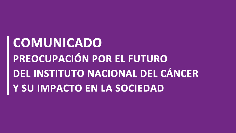 Preocupación por el futuro del Instituto Nacional del Cáncer